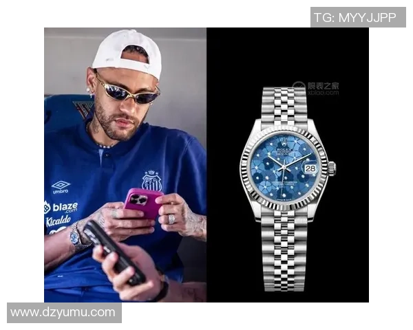 足球明星们的手表选择与时尚风格解析揭秘